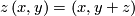 z\left(x,y\right)=\left(x,y+z\right)
