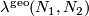 \lambda^{\mathrm{geo}}(N_1,N_2)