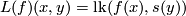 L(f)(x, y) = \mathrm{lk}(f(x), s(y))