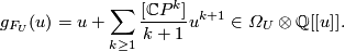 \displaystyle    g_{F_U}(u)=u+\sum_{k\ge1}\frac{[\mathbb C P^k]}{k+1}u^{k+1}   \in\varOmega_U\otimes\mathbb Q[[u]].