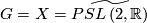 G=X=\widetilde{PSL\left(2,{\mathbb R}\right)}