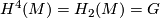 H^4(M)=H_2(M)=G