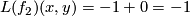 L(f_2)(x,y)=-1+0=-1