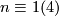 n \equiv 1(4)