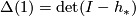 \Delta(1)=\det(I-h_*)