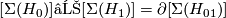 [\Sigma(H_0)]−[\Sigma(H_1)] = \partial [\Sigma(H_{01})]