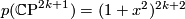p(\CP^{2k+1})=(1+x^2)^{2k+2}