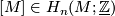 \displaystyle [M] \in H_n(M; \underline{\Zz})