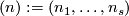 (n):=(n_1,\ldots,n_s)