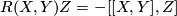 R(X,Y)Z = - [[X,Y],Z]